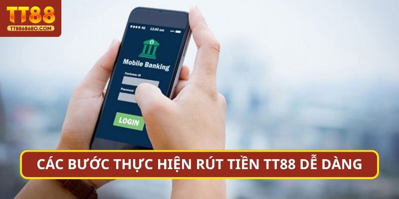 Các bước thực hiện Rút tiền TN88 dễ dàng
