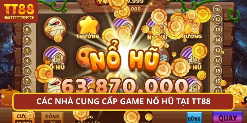 Các nhà cung cấp game nổ hũ tại TN88